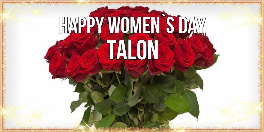 Greetings card с именем, Talon happy women`s day поздравляю с 8 марта Greetings with text for free download 